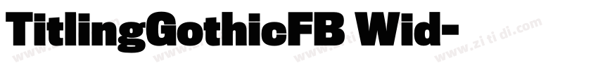 TitlingGothicFB Wid字体转换
